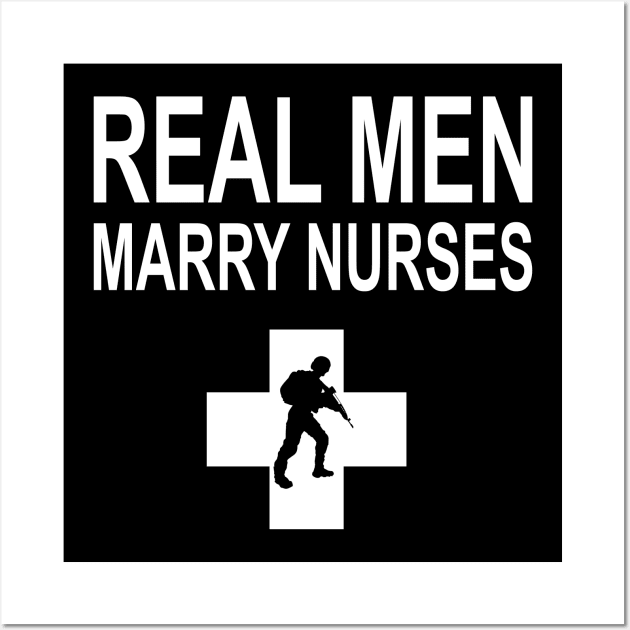 Real Men Marry Nurses Police Wall Art by heryes store